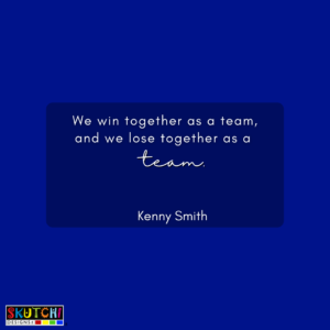 A teamwork quote that says "We are together as a team, and we lose together as a team."