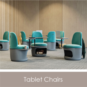 Tablet Chairs